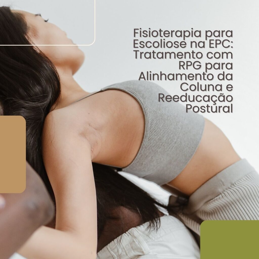 Fisioterapia para Escoliose em São Bernardo do Campo: Tratamento com RPG para Alinhamento da Coluna e Reeducação Postural
