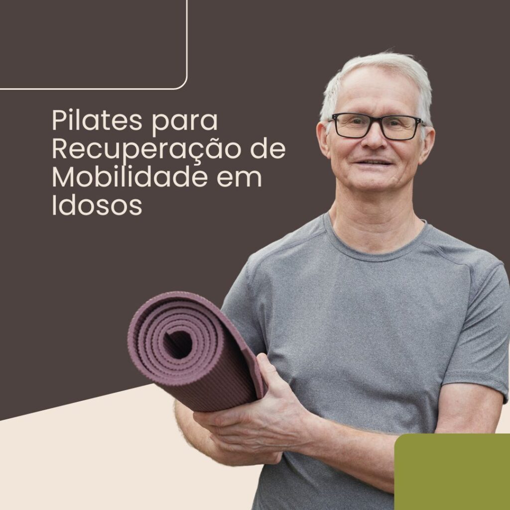 Pilates para Recuperação de Mobilidade em Idosos no Bairro dos Casa (São Bernardo do Campo): abordagem segura e funcional